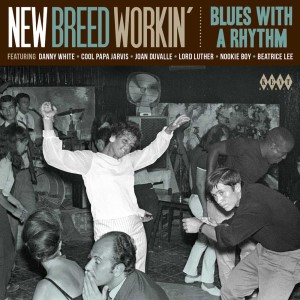 V.A. - New Breed Workin' : Blues With A Rhythm
